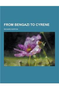 From Bengazi to Cyrene