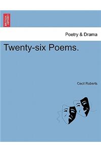 Twenty-Six Poems.