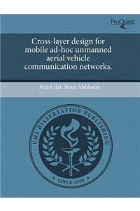 Cross-Layer Design for Mobile Ad-Hoc Unmanned Aerial Vehicle Communication Networks