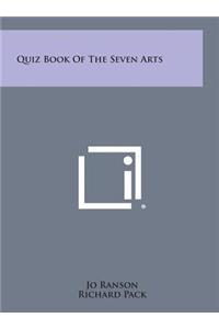 Quiz Book of the Seven Arts