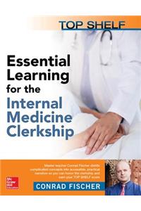 Top Shelf: Essential Learning for the Internal Medicine Clerkship