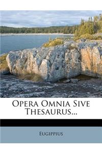 Opera Omnia Sive Thesaurus...