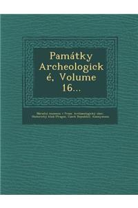 Památky Archeologické, Volume 16...