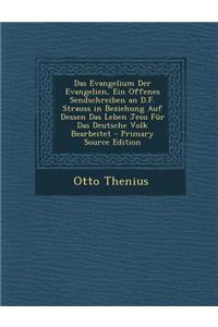 Das Evangelium Der Evangelien, Ein Offenes Sendschreiben an D.F. Strauss in Beziehung Auf Dessen Das Leben Jesu Fur Das Deutsche Volk Bearbeitet - Pri