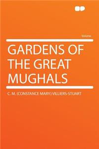 Gardens of the Great Mughals
