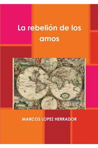 La Rebelion De Los Amos