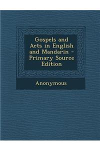 Gospels and Acts in English and Mandarin - Primary Source Edition