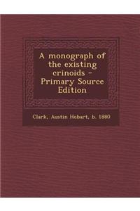 A Monograph of the Existing Crinoids - Primary Source Edition