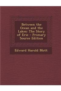 Between the Ocean and the Lakes