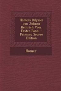 Homers Odyssee Von Johann Heinrich Voss. Erster Band.