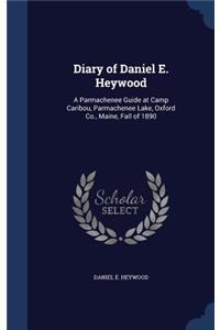 Diary of Daniel E. Heywood