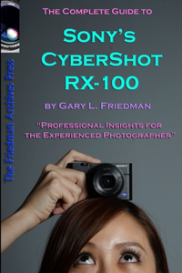 Complete Guide to Sony's Cyber-Shot RX-100 (B&W Edition)