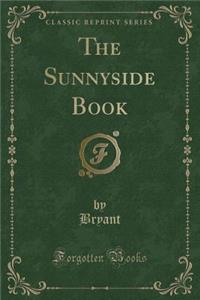 The Sunnyside Book (Classic Reprint)