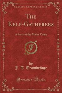 The Kelp-Gatherers