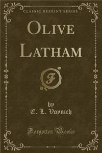 Olive Latham (Classic Reprint)