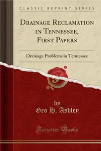 Drainage Reclamation in Tennessee, First Papers