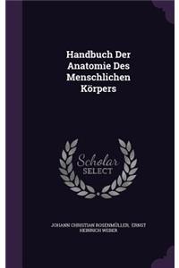 Handbuch Der Anatomie Des Menschlichen Körpers