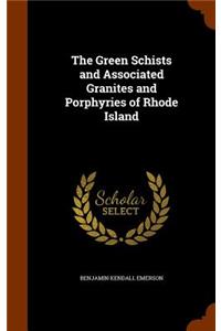 Green Schists and Associated Granites and Porphyries of Rhode Island