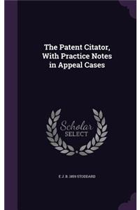 The Patent Citator, With Practice Notes in Appeal Cases