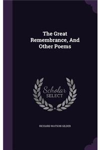 The Great Remembrance, And Other Poems
