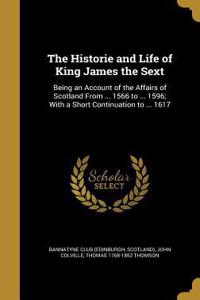 The Historie and Life of King James the Sext
