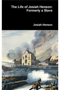 The Life of Josiah Henson: Formerly a Slave