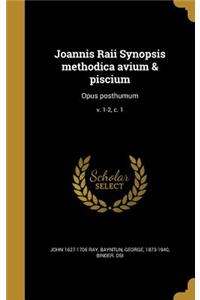 Joannis Raii Synopsis methodica avium & piscium