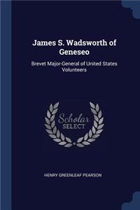 James S. Wadsworth of Geneseo