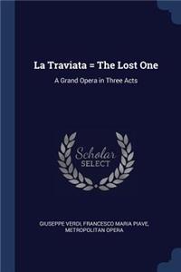 La Traviata = the Lost One