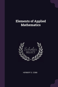 Elements of Applied Mathematics