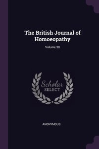The British Journal of Homoeopathy; Volume 38