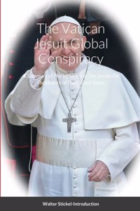 Vatican Jesuit Global Conspiracy