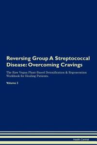 Reversing Group A Streptococcal Disease