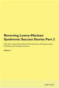 Reversing Lowry-Maclean Syndrome: Succes