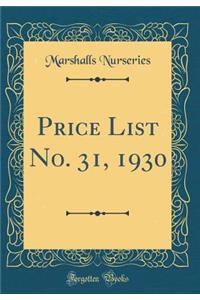 Price List No. 31, 1930 (Classic Reprint)