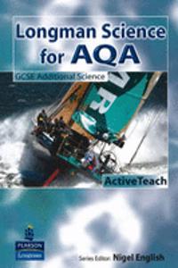 Longman Science for AQA: GCSE Additional Science ActiveTeach