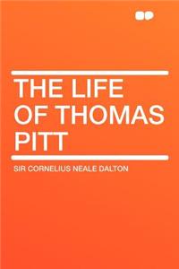 The Life of Thomas Pitt