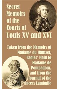 Secret Memoirs of the Courts of Louis XV and XVI