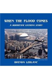 When the Flood Comes
