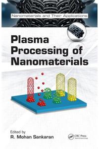 Plasma Processing of Nanomaterials