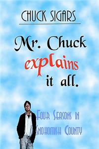 Mr. Chuck Explains It All
