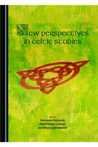 New Perspectives in Celtic Studies