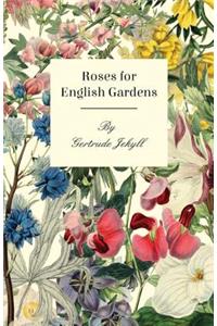 Roses For English Gardens