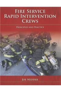 Fire Service Rapid Intervention Crews: Principles and Practice