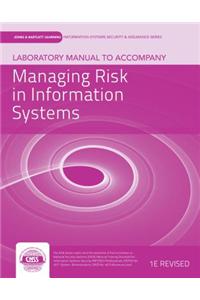 Laboratory Manual to Accompany Managing Risk in Information Systems