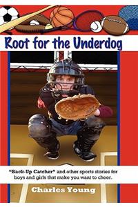 Root for the Underdog