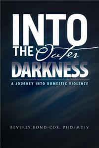Into the Outer Darkness