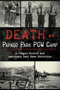 Death at Papago Park POW Camp