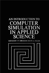 Introduction to Computer Simulation in Applied Science