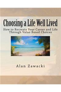 Choosing a Life Well Lived